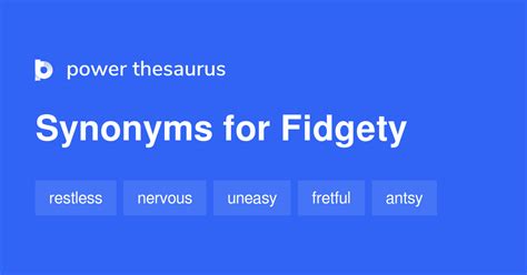 synonyms of fidgety|FIDGETY Synonyms: 40 Similar and Opposite Words .